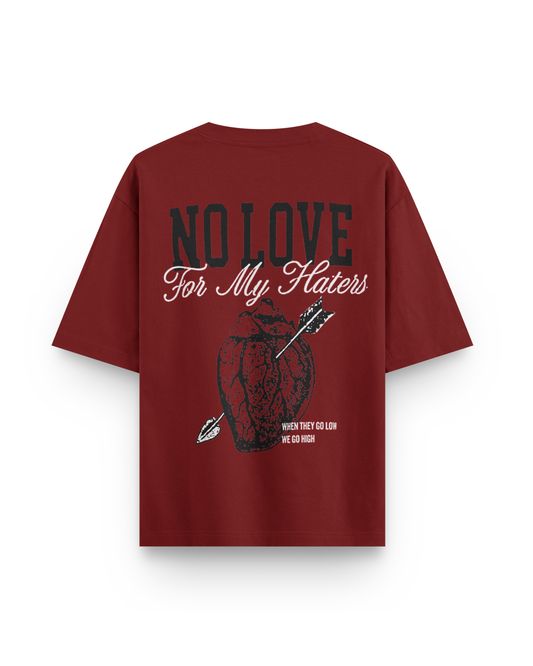 NO LOVE FOR MY HATERS TEE